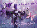Ein frohes Auferstehungsfest! - Der Herr lebt!